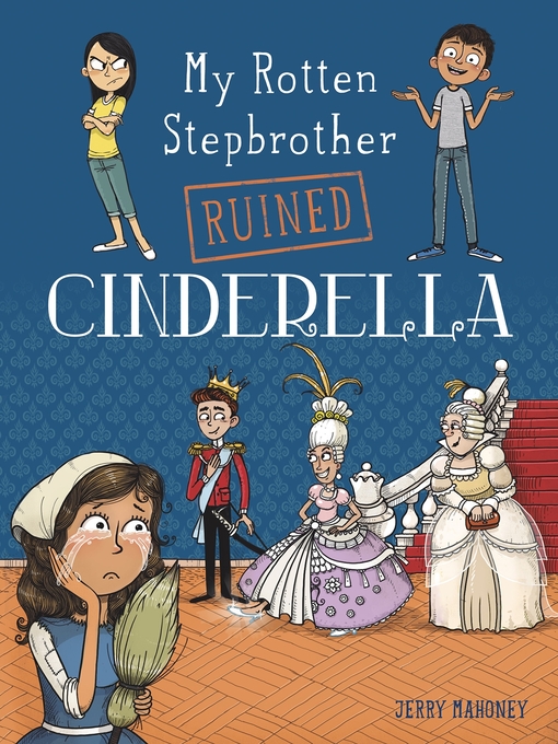 Title details for My Rotten Stepbrother Ruined Cinderella by Jerry Mahoney - Available